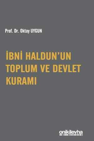 On İki Levha İbn Haldun'un Toplum ve Devlet Kuramı On İki Levha Yayınları