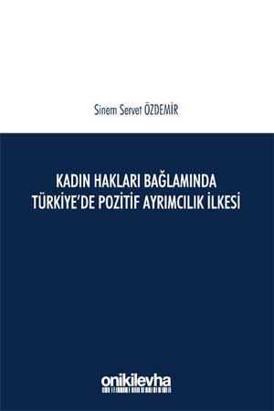 On İki Levha Kadın Hakları Bağlamında Türkiyede Pozitif Ayrımcılık İlkesi On İki Levha Yayınları