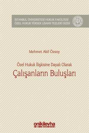 On İki Levha Özel Hukuk İlişkisine Dayalı Olarak Çalışanların Buluşları Mehmet Akif Özsoy On İki Levha Yayınları
