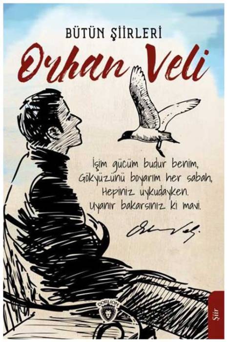 Orhan Veli - Bütün Şiirleri Dorlion Yayınevi