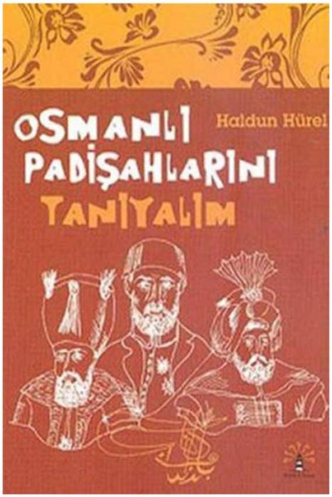 Osmanlı Padişahlarını Tanıyalım Büyülü Fener Yayınları