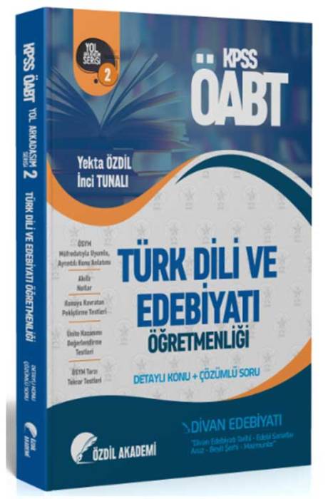 ÖABT Türk Dili ve Edebiyatı 2. Kitap Divan Edebiyatı Konu Anlatımlı Soru Bankası Özdil Akademi Yayınları