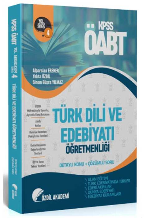 ÖABT Türk Dili ve Edebiyatı 4. Kitap Alan Eğitimi Konu Anlatımlı Soru Bankası Özdil Akademi Yayınları