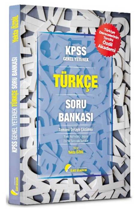 Özdil Akademi KPSS Türkçe Soru Bankası Çözümlü - Yekta Özdil Özdil Akademi Yayınları