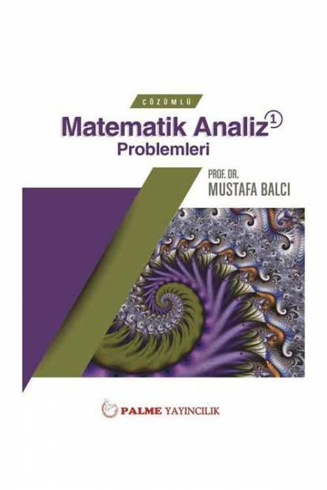Palme Çözümlü Matematik Analiz Problemleri 1 Palme Yayınevi