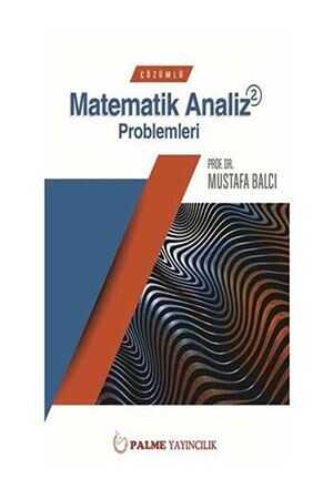 Palme Çözümlü Matematik Analiz Problemleri 2 Palme Yayınevi