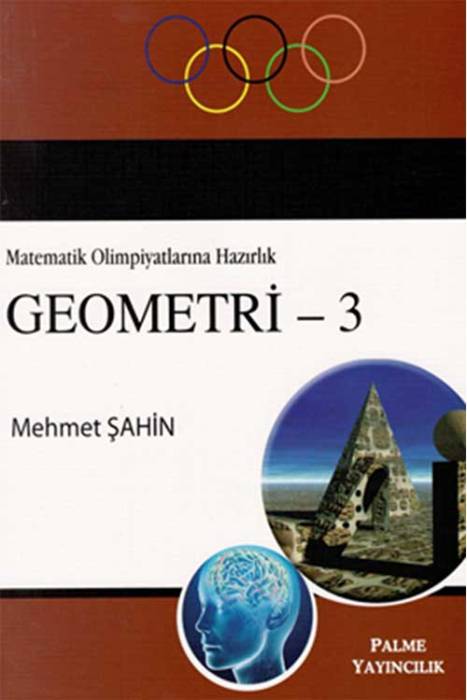 Palme Matematik Olimpiyatlarına Hazırlık GEOMETRİ - 3 Palme Yayınevi