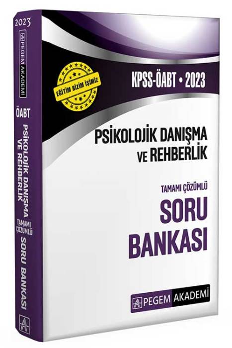 2023 KPSS ÖABT Psikolojik Danışma ve Rehberlik Soru Bankası Pegem Akademi Yayınları