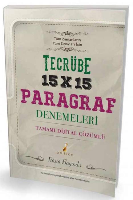 Pelikan Tüm Sınavlar TECRÜBE Paragraf Denemeleri 15x15 Çözümlü Pelikan Yayınları