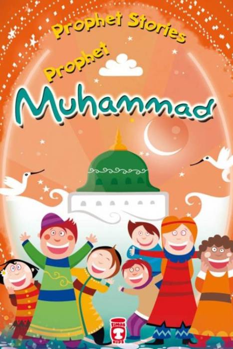 Prophet Muhammad Prophet Stories Timaş Publishing