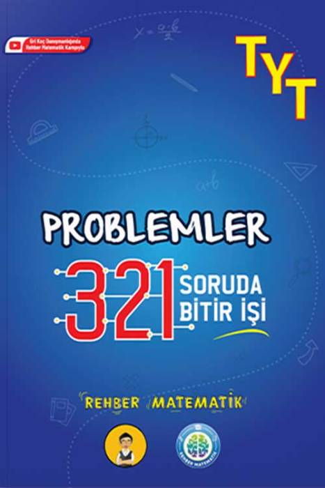 Rehber Matematik TYT Rehber Matematik Problemler 321 Soruda Bitir İşi Rehber Matematik