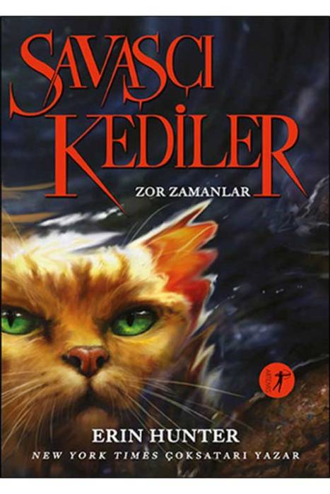 Savaşçı Kediler-Zor Zamanlar Artemis Yayınları