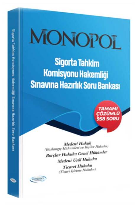 Sigorta Tahkim Komisyonu Hakemliği Sınavına Hazırlık Çözümlü Soru Bankası Çözümlü Monopol Yayınları