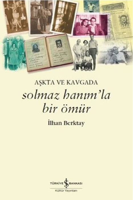 Solmaz Hanımla Bir Ömür İş Bankası Kültür Yayınları