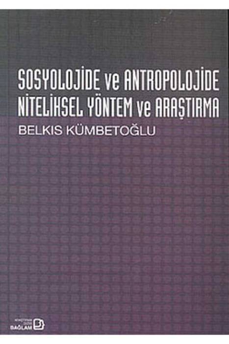 Sosyolojide ve Antropolojide Niteliksel Yöntem ve Araştırma Bağlam Yayıncılık