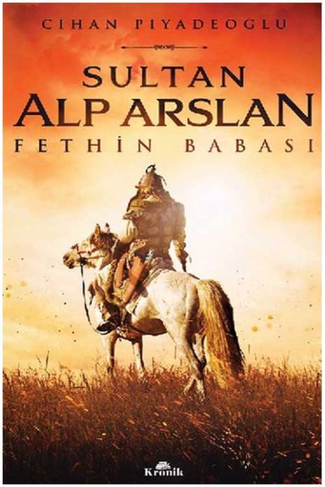 Sultan Alp Arslan - Fethin Babası Kronik Kitap