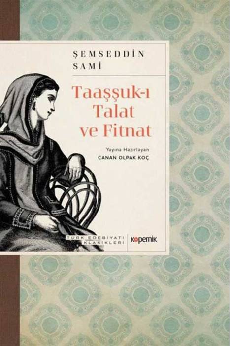 Taaşşuk-ı Talat ve Fitnat - Türk Edebiyatı Klasikleri Kopernik Kitap