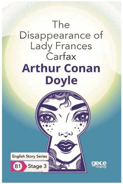 The Disappearance of Lady Frances Carfax - English Story Series - B1 Stage 3