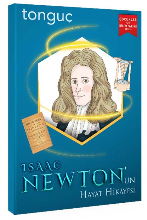 Tonguç Isaac Newtonun Hayat Hikayesi Tonguç Akademi