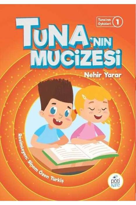 Tuna'nın Mucizesi-Tuna'nın Öyküleri 1 Pötikare Yayınları
