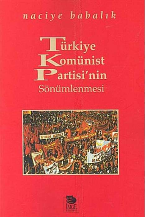 Türkiye Komünist Partisi'nin Sönümlenmesi İmge Kitabevi
