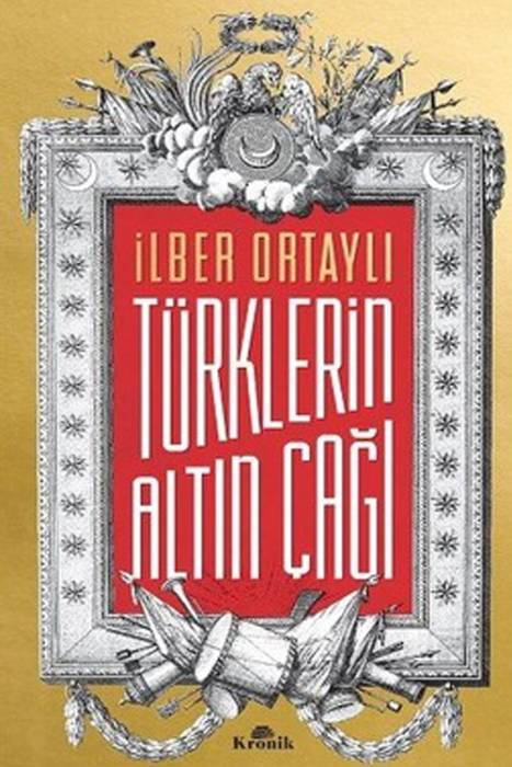 Türklerin Altın Çağı Kronik Kitap