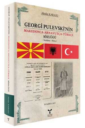 Umuttepe Georgi Pulevski’nin Makedonca Arnavutça Türkçe Sözlüğü Umuttepe Yayınevi