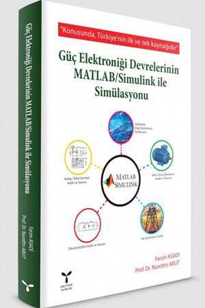 Umuttepe Güç Elektroniği Devrelerinin Matlab–Simulink ile Simülasyonu Umuttepe Yayınevi
