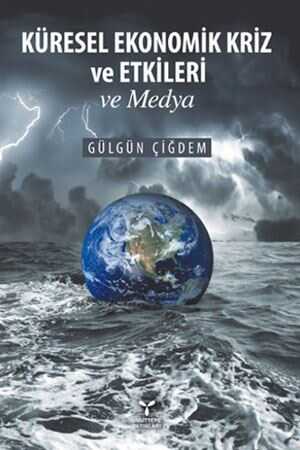 Umuttepe Küresel Ekonomik Kriz ve Etkileri ve Medya Umuttepe Yayınevi