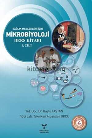 Umuttepe Sağlık Meslekleri İçin Mikrobiyoloji Ders Kitabı 1. Cilt Umuttepe Yayınevi