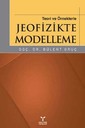 Umuttepe Teori ve Örneklerle Jeofizikte Modelleme Umuttepe Yayınevi