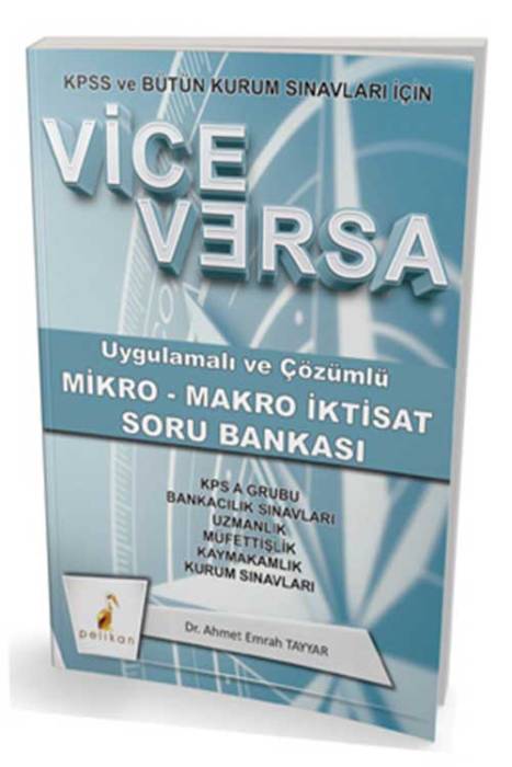Vice Versa Uygulamalı ve Çözümlü Mikro - Makro İktisat Soru Bankası Pelikan Yayınevi