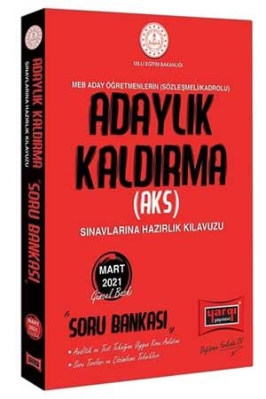 Yargı MEB Adaylık Kaldırma (AKS) Sınavlarına Hazırlık Kılavuzu Soru Bankası Yargı Yayınları
