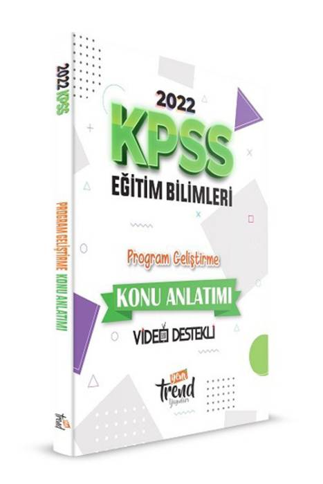 Yeni Trend KPSS 2022 Eğitim Bilimleri - Program Geliştirme Konu Anlatımı Yeni Trend Yayınları