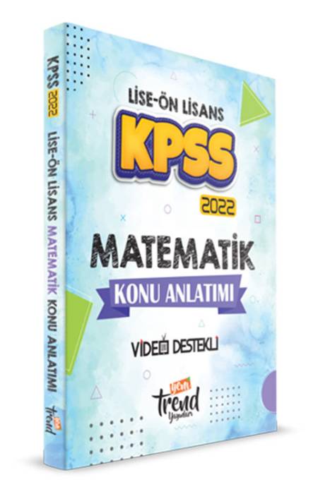 Yeni Trend KPSS 2022 Lise & Önlisans Matematik Konu Anlatımı Yeni Trend Yayınları